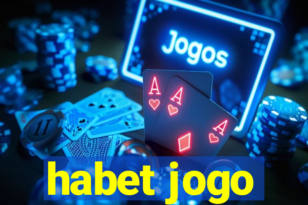 habet jogo